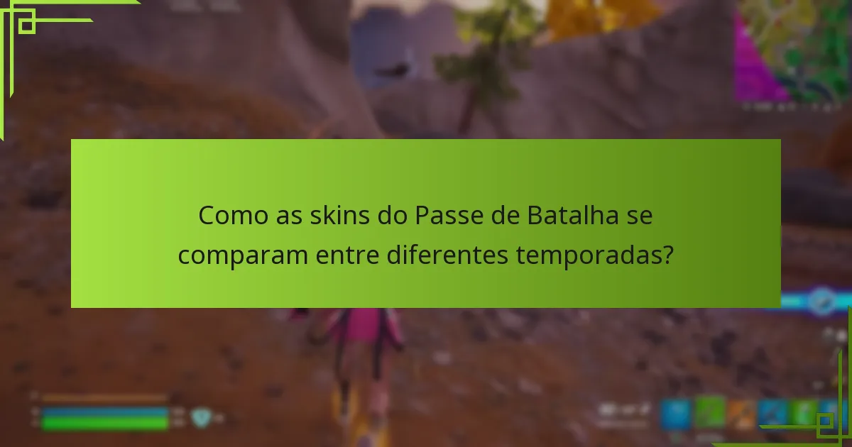 Quais opções de personalização estão disponíveis para as skins do Passe de Batalha?