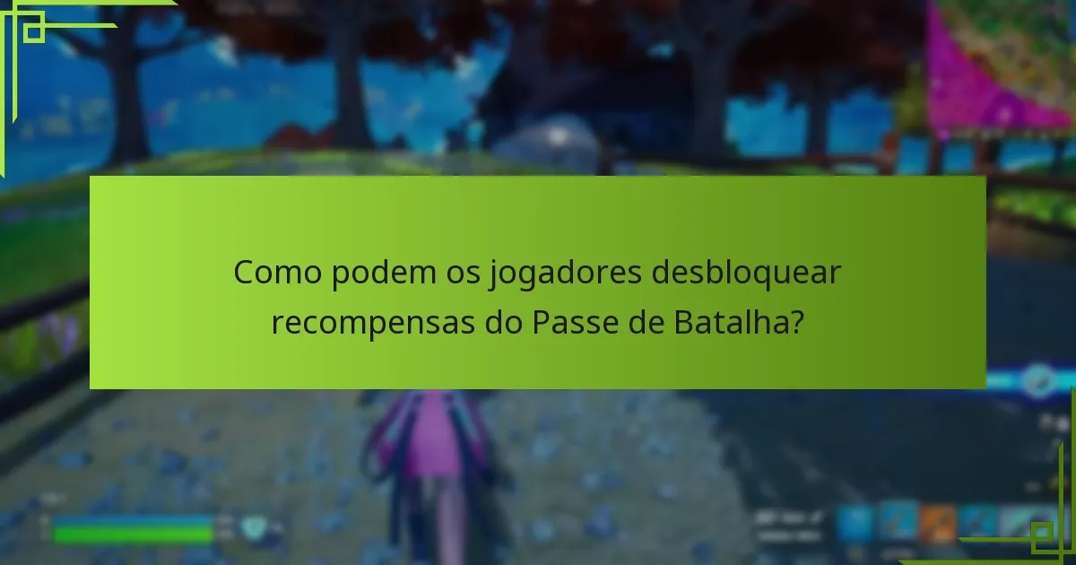 Como podem os jogadores desbloquear recompensas do Passe de Batalha?