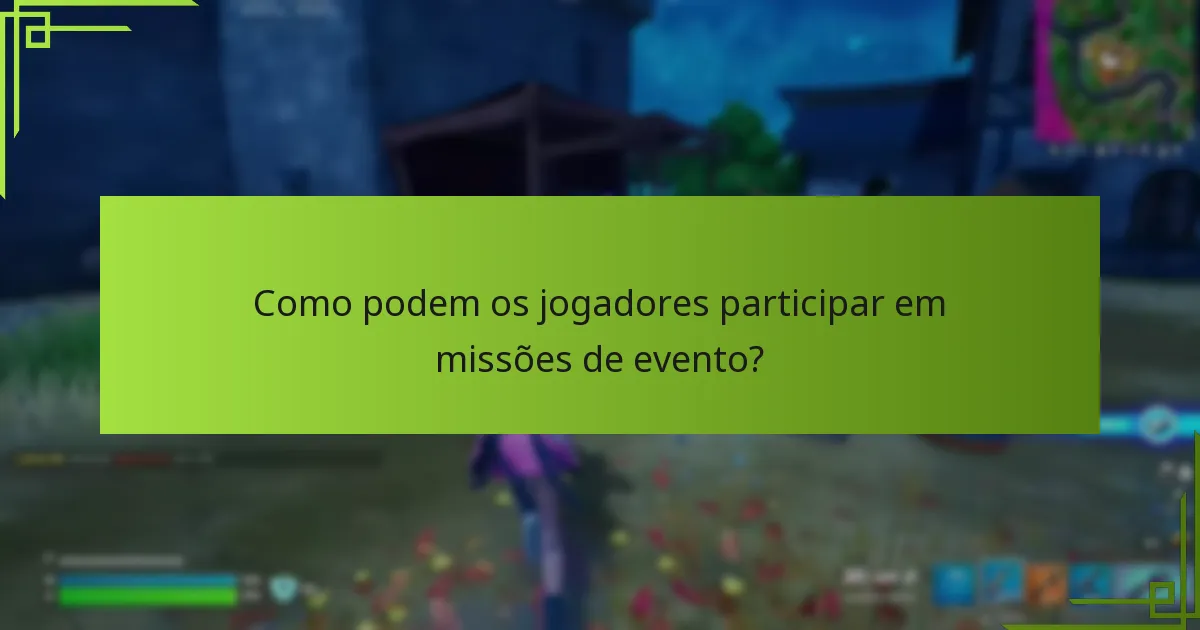 Quais recompensas podem os jogadores esperar das missões de evento?
