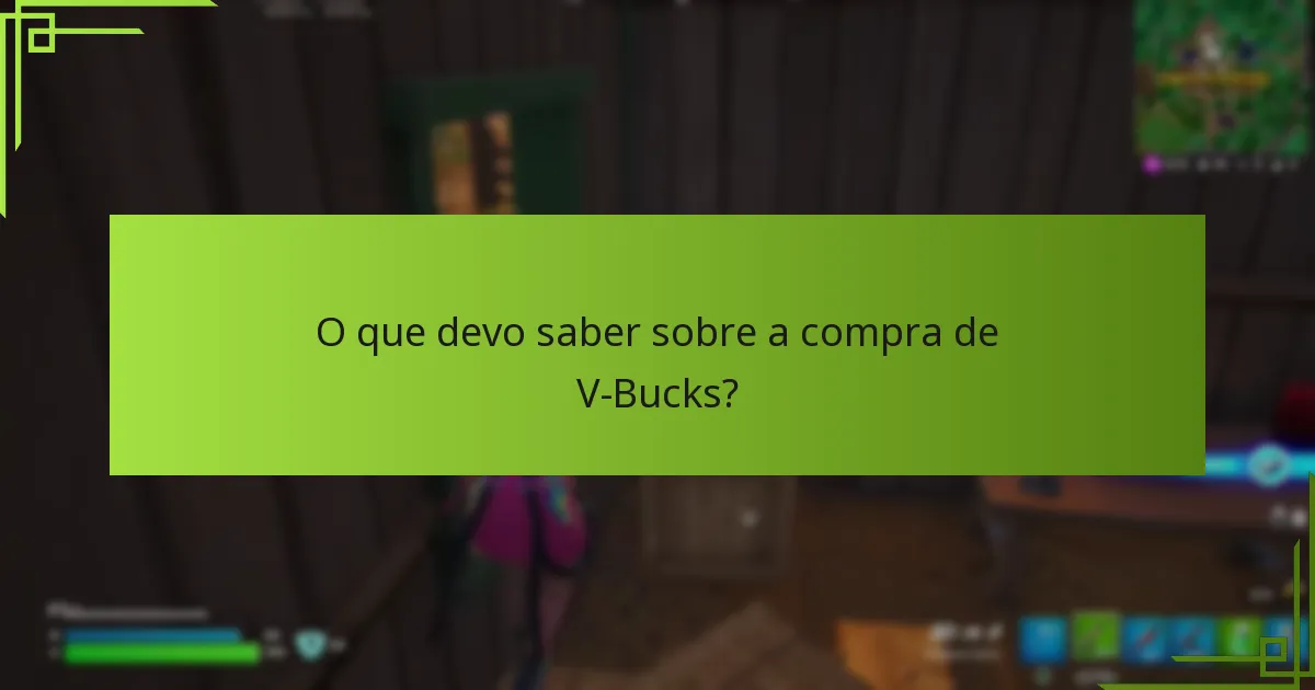 O que devo saber sobre a compra de V-Bucks?