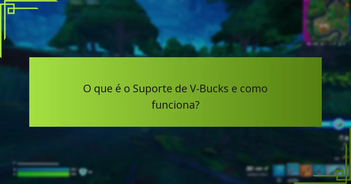 Quais são os problemas mais comuns com V-Bucks e como posso resolvê-los?
