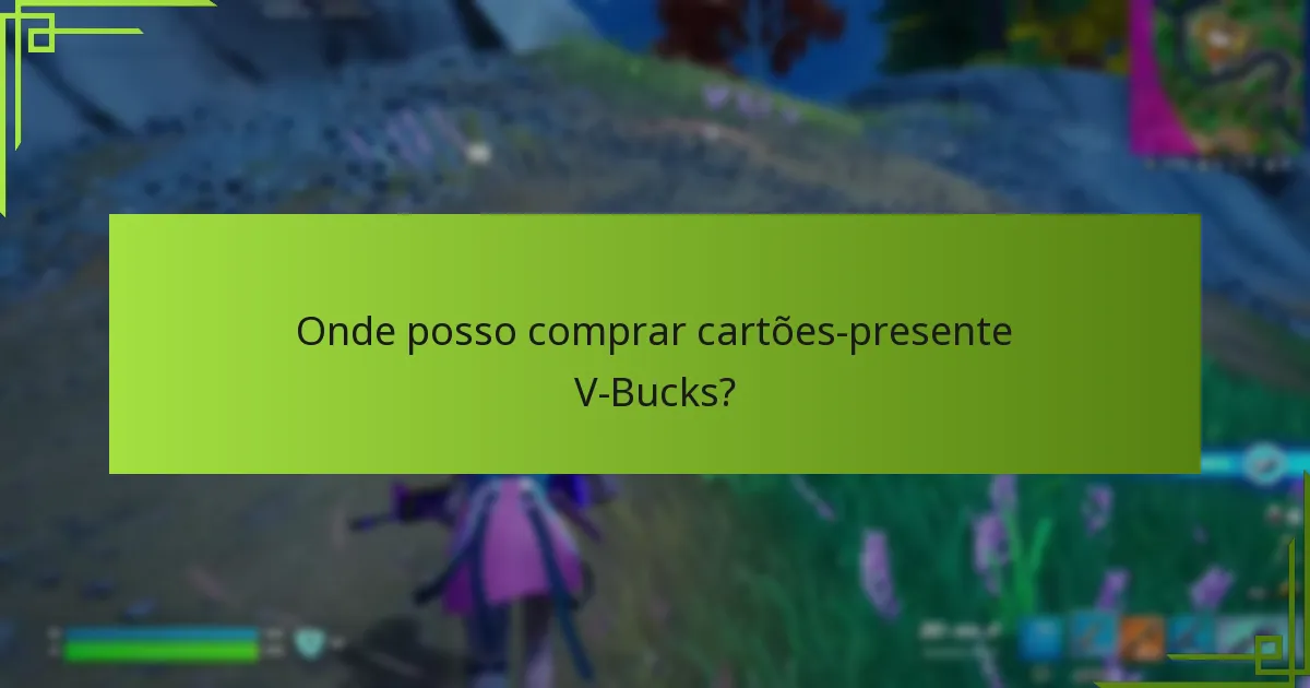 Quais são os problemas comuns encontrados durante o resgate de V-Bucks?