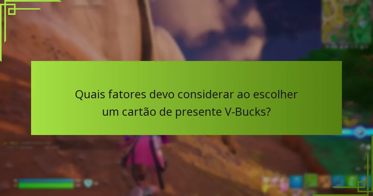 Quais são as melhores opções de presente para V-Bucks?