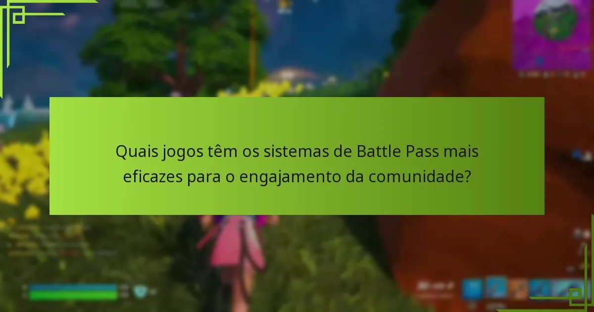 Que tipos de conteúdo os fãs criam em torno dos Battle Passes?