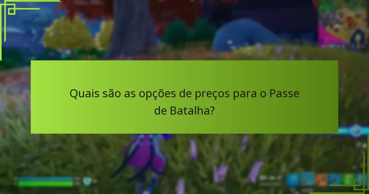 Que conteúdo e recursos estão incluídos no Passe de Batalha?