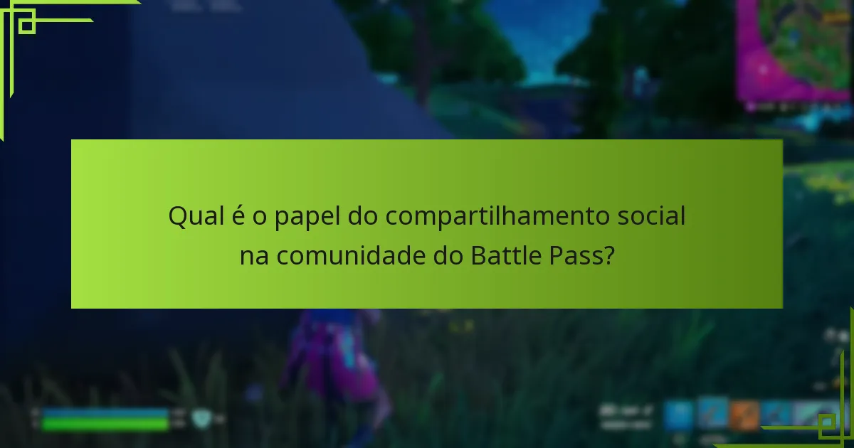 Quais jogos têm os sistemas de Battle Pass mais eficazes para o engajamento da comunidade?